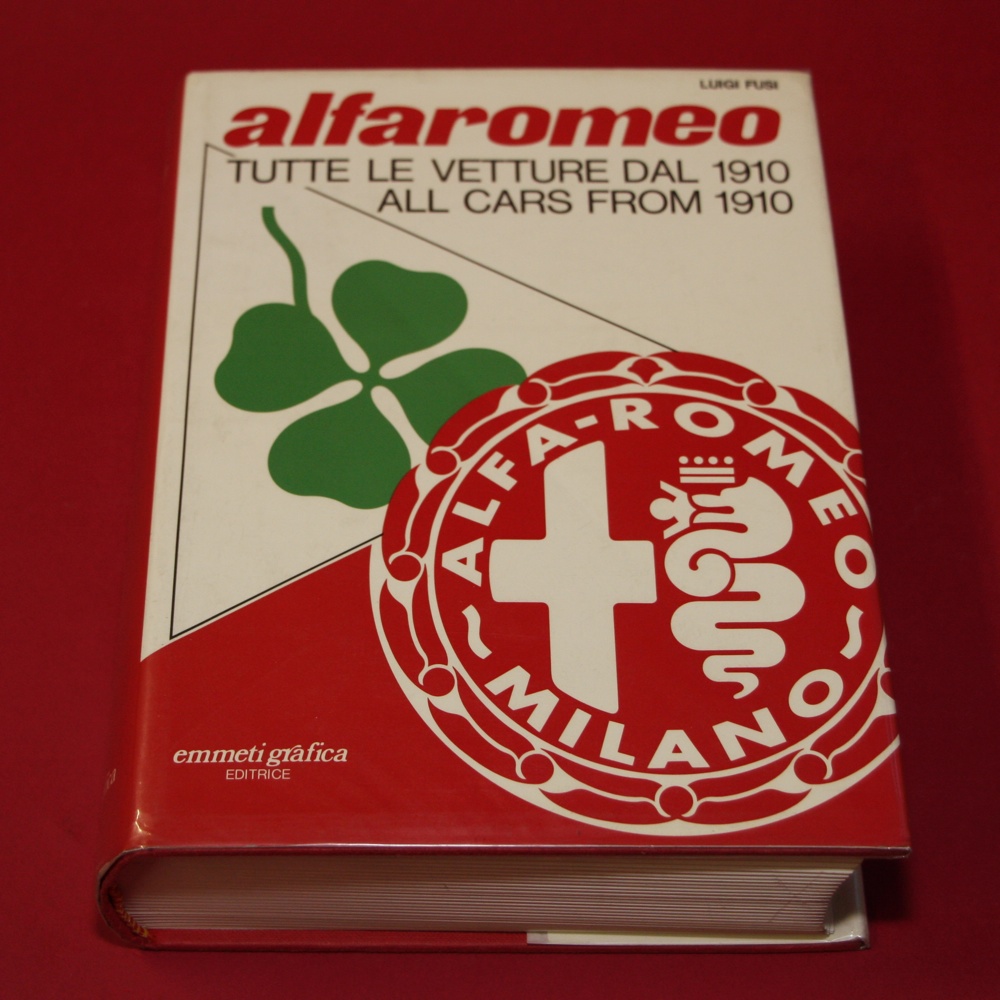 Alfa Romeo Tutte Le Vetture Dal - 1910: All Cars From 1910